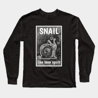 Snail Like Teen Spirit Long Sleeve T-Shirt